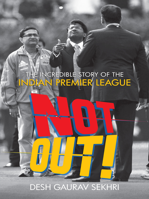 Title details for Not Out! by Desh Gaurav Sekhi - Available